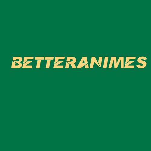 Logo da BETTERANIMES